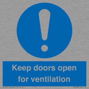 Keep doors open for ventilation